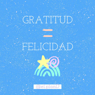 EP 53 Gratitud= Felicidad ft. Lluvia Richards