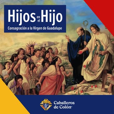 Día 16: Gratitud - Consagración a la Virgen de Guadalupe