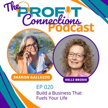 Build a Business That Fuels Your Life | 020