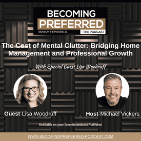 Lisa Woodruff - The Cost of Mental Clutter: Bridging Home Management and Professional Growth