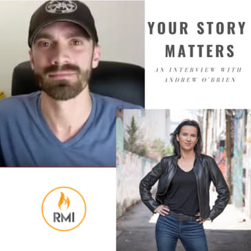 Episode 32: Your Story Matters: Why everyone has something to share, and how to get your message out there