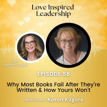 Why Most Books Fail After They’re Written & How Yours Won't With Keren Kilgore