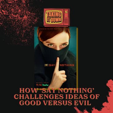 'Say Nothing' Challenges Good and Evil