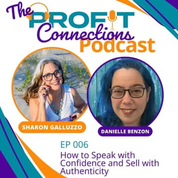 How to Speak with Confidence and Sell with Authenticity | 006