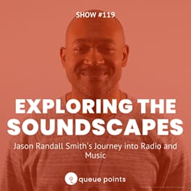 Exploring the Soundscapes: Jason Randall Smith's Journey into Radio and Music