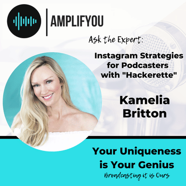 Ask the Expert: Instagram Strategies For Podcasters With Hackerette Kamelia Britton