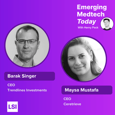 Ep6: Incubating Medtech Companies and Improving Stroke Outcomes, with Trendlines Investments and Ceretrieve