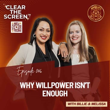 S1E046 Why Willpower Isn't Enough