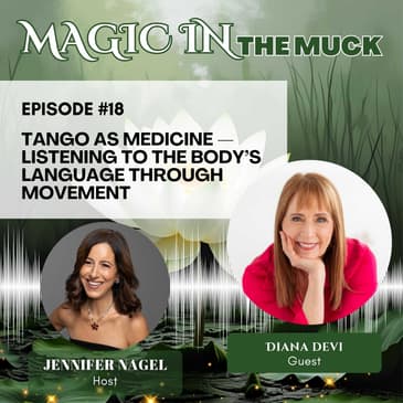 Tango as Medicine — Listening to the Body’s Language Through Movement with Diana Devi