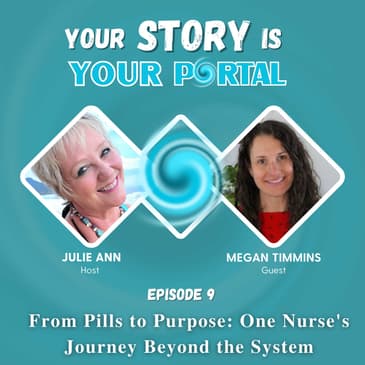 From Pills to Purpose: One Nurse's Journey Beyond the System with Megan Timmins