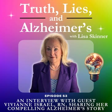 An Interview with Vivianne Israel, RN, Sharing Her Compelling Alzheimer’s Story