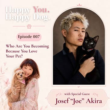 Who Are You Becoming Because You Love Your Pet?