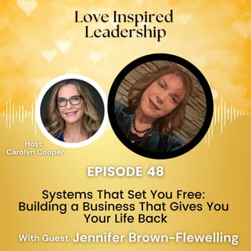Systems That Set You Free: Building a Business That Gives You Your Life Back With Jennifer Brown-Flewelling
