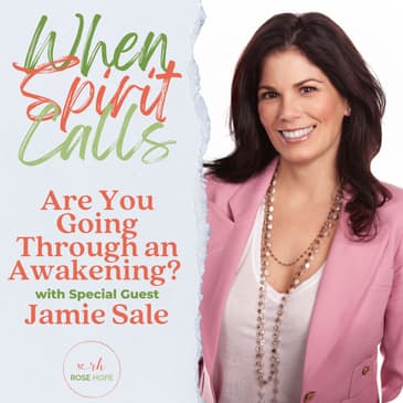[Encore] Are You Going Through an Awakening? with Jamie Sale