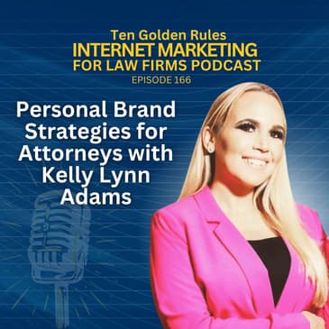 166: Personal Brand Strategies for Attorneys with Kelly Lynn Adams