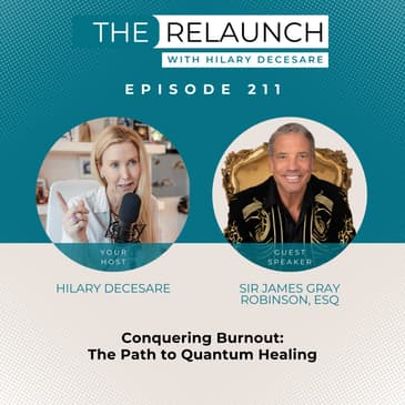 Conquering Burnout: Sir James Gray Robinson, Esq’s Path to Quantum Healing