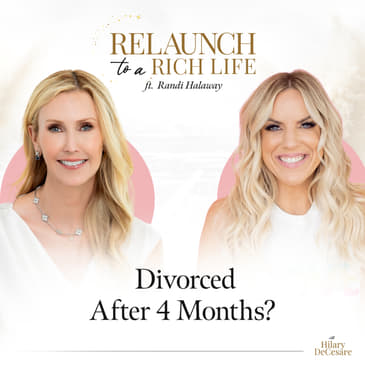 How To Rebuild Your Life After Heartbreak & Divorce w/ Randi Halaway