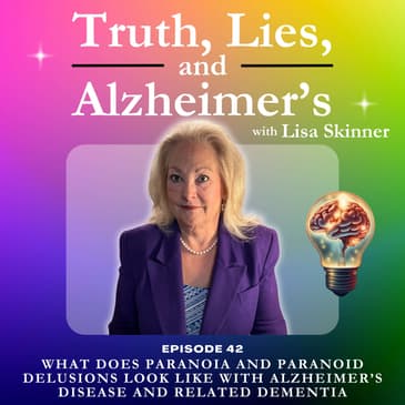 What does Paranoia and Paranoid Delusions Look Like with Alzheimer’s Disease and Related Dementia