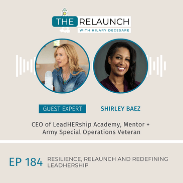 Resilience, ReLaunch and Redefining LeadHERship With Shirley Baez