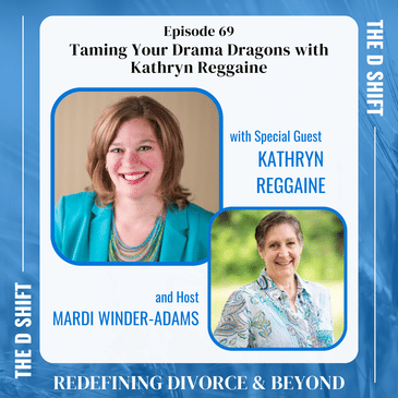 Taming Your Drama Dragons with Kathryn Regganie