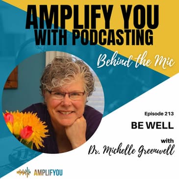 Behind The Mic: Be Well with Dr. Michelle Greenwell