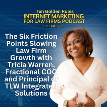 202: The Six Friction Points Slowing Law Firm Growth with Tricia Warren, Fractional COO and Principal of TLW Integrated Solutions