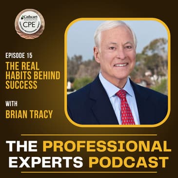 The Real Habits Behind Success with Brian Tracy | S2E15