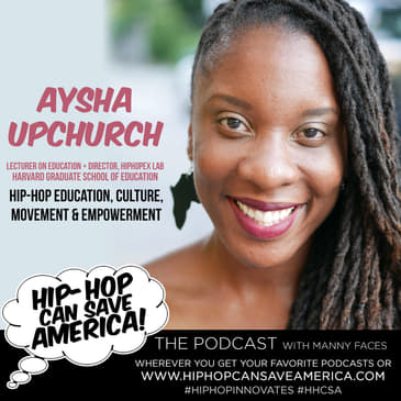 Hip-Hop Education, Movement & Empowerment with Aysha Upchurch