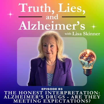 The Honest Interpretation: Alzheimer’s Drugs - Are They Meeting Expectations?