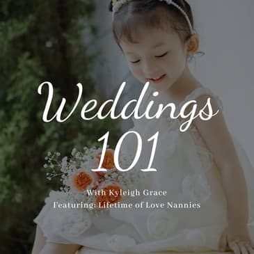 Wedding Childcare 101 with Carson Wagner of Lifetime of Love Nannies | Wedding Nanny Highlight Ep. 047