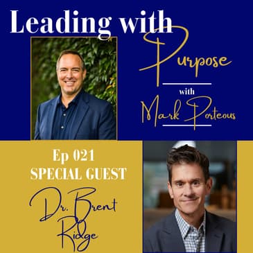 Built Neighbor by Neighbor: Why Kindness Is Strategic Leadership with Dr. Brent Ridge