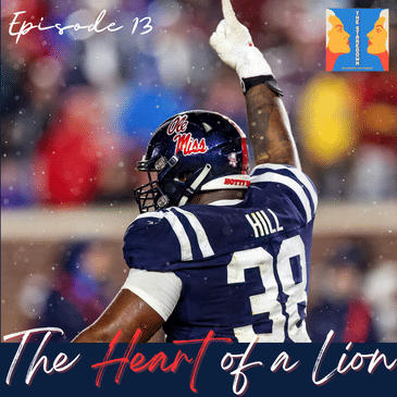 Episode 13: The Heart of a Lion