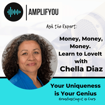 Ask The Expert: Money, Money, Money. Learn to Love It with Chella Diaz