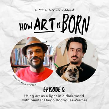 Using art as a light in a dark world with painter Diego Rodriguez-Warner