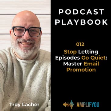 Stop Letting Episodes Go Quiet: Master Email Promotion