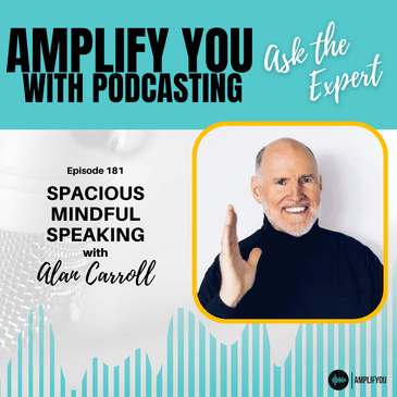 Ask the Expert: Spacious Mindful Speaking with Alan Carroll