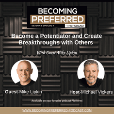 Mike Lipkin - Become a Potentiator and Create Breakthroughs with Others