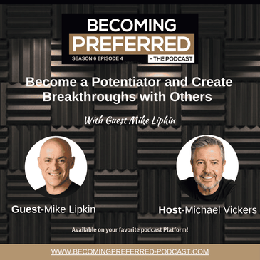 Mike Lipkin - Become a Potentiator and Create Breakthroughs with Others