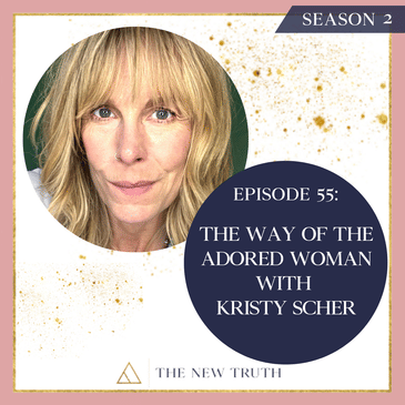 The Way of the Adored Woman with Kristy Scher