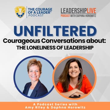 UNFILTERED: Courageous Conversations about the Loneliness of Leadership