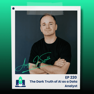 220: The Dark Truth of AI as a Data Analyst