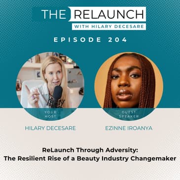 ReLaunch Through Adversity: The Resilient Rise of a Beauty Industry Changemaker