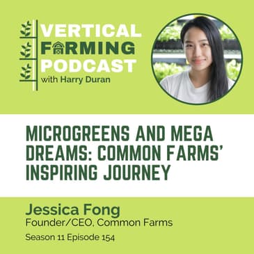S11E154 Jessica Fong/Common Farms - Microgreens and Mega Dreams: Inspiring Journey