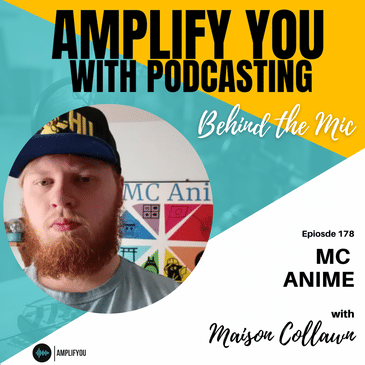 Behind The Mic: MC Anime with Maison Collawn
