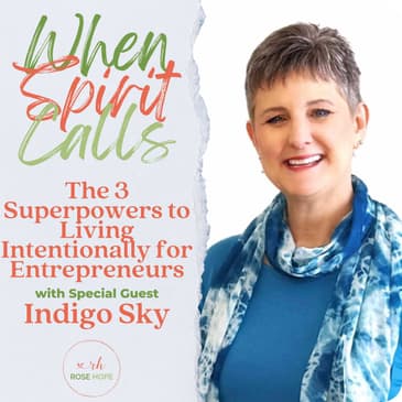 The 3 Superpowers to Living Intentionally for Entrepreneurs