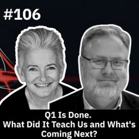 Q1 Is Done. What Did It Teach Us and What's Coming Next?
