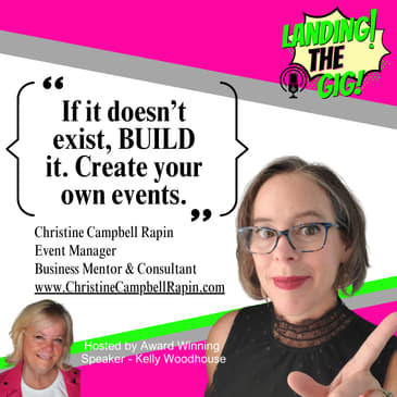 Don't Just Land the Gig: Earn the Next One with Christine Campbell Rapin