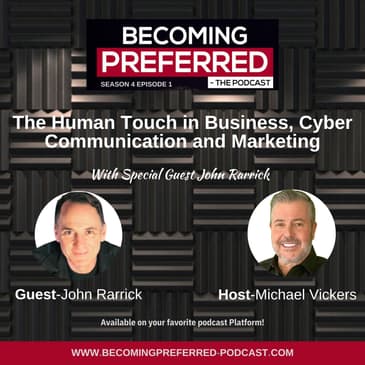 John Rarrick – The Human Touch in Business, Cyber Communication and Marketing