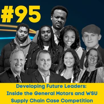 Developing Future Leaders: Inside the General Motors and WSU Supply Chain Case Competition
