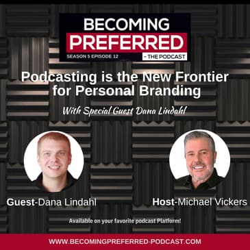 Dana Lindahl – Podcasting is the New Frontier for Personal Branding